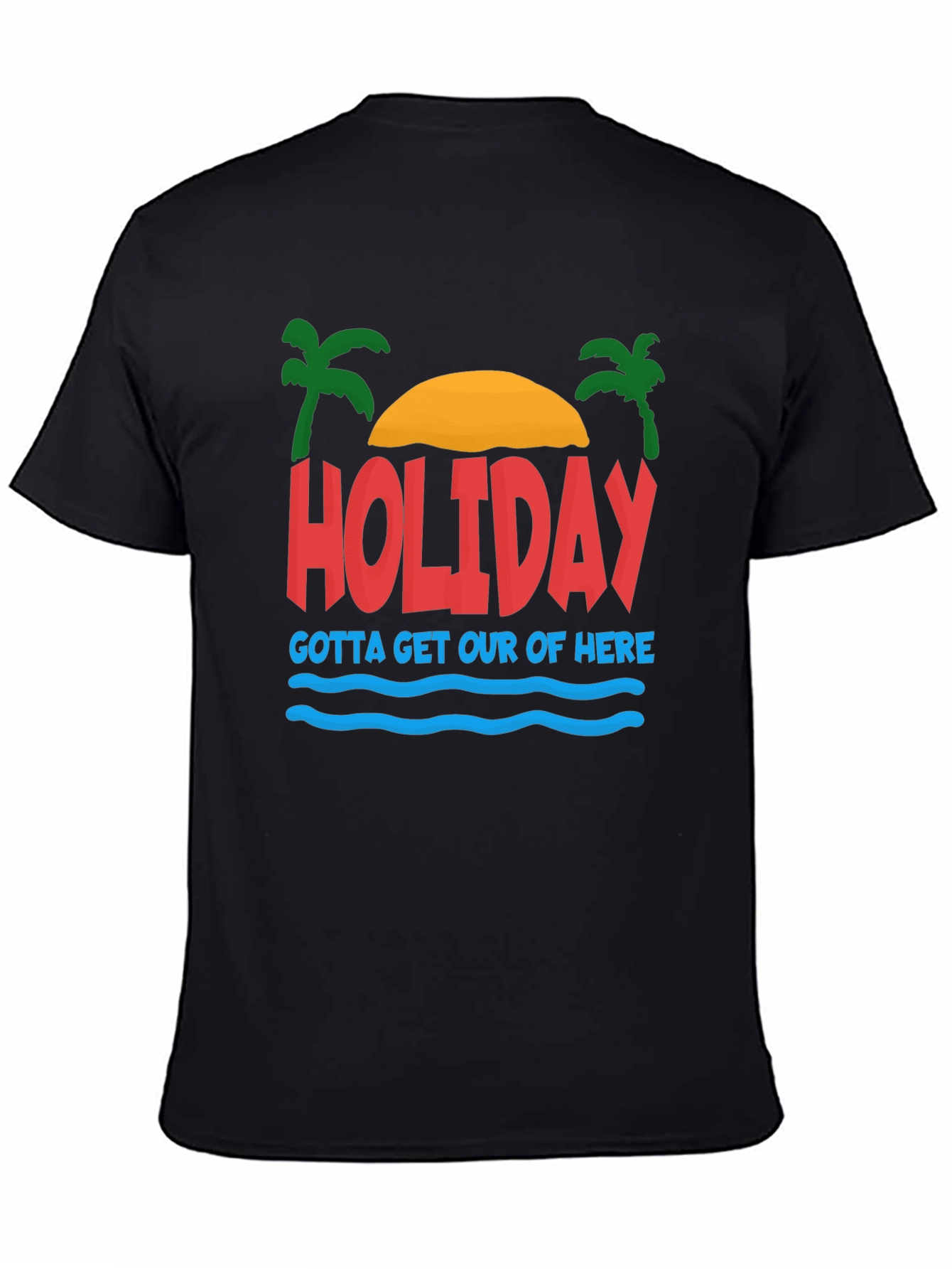 Holiday Graphic T-Shirt - Gotta Get Out Of Here