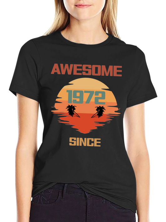 Awesome Since 1972 T-Shirt