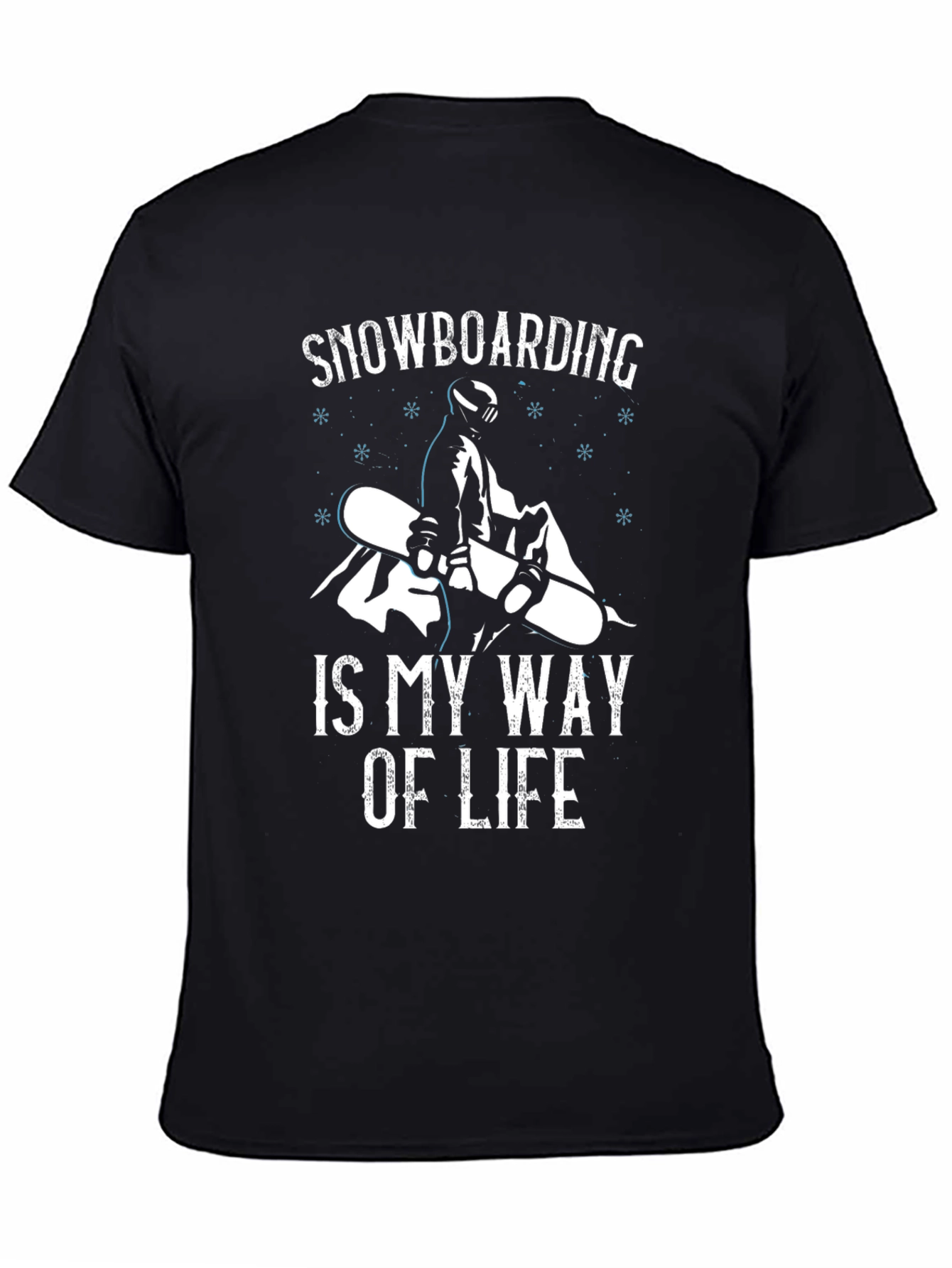 Snowboarding Is My Way Of Life T-Shirt