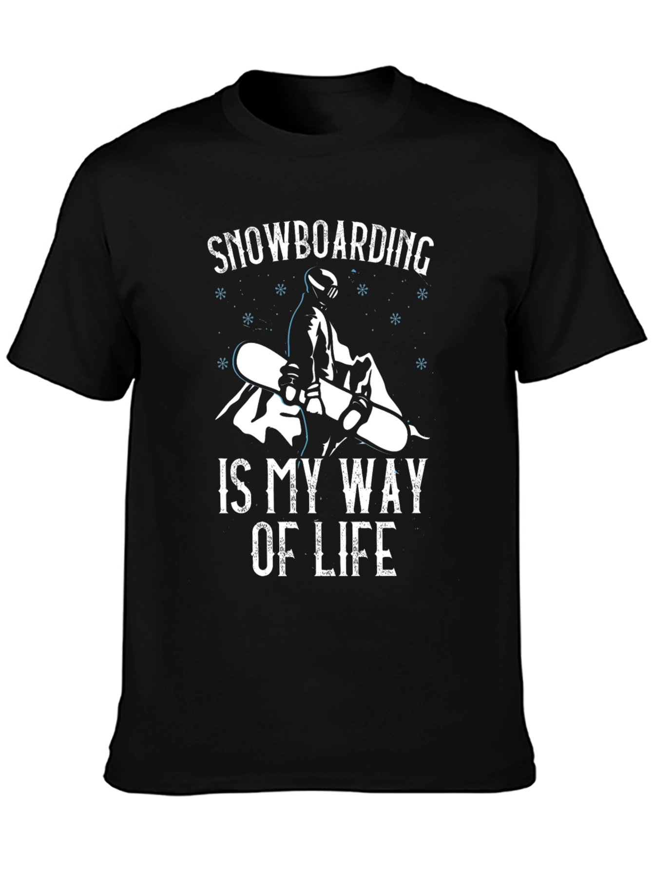 Snowboarding Is My Way Of Life T-Shirt