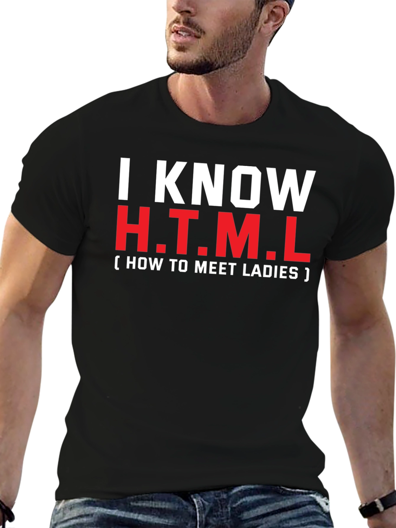 I Know HTML T-Shirt: How To Meet Ladies Tee
