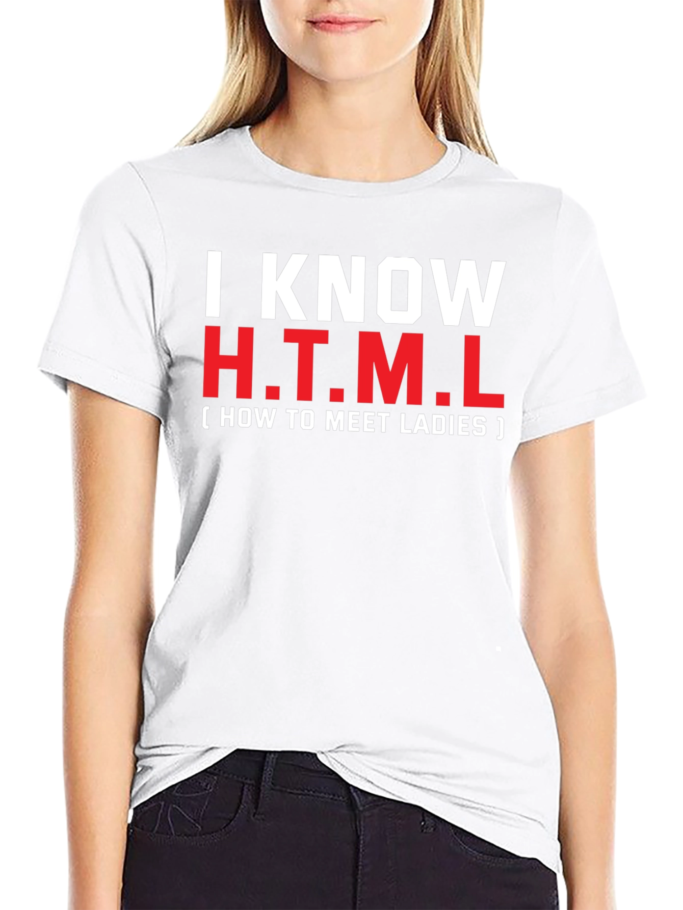 I Know HTML T-Shirt: How To Meet Ladies Tee
