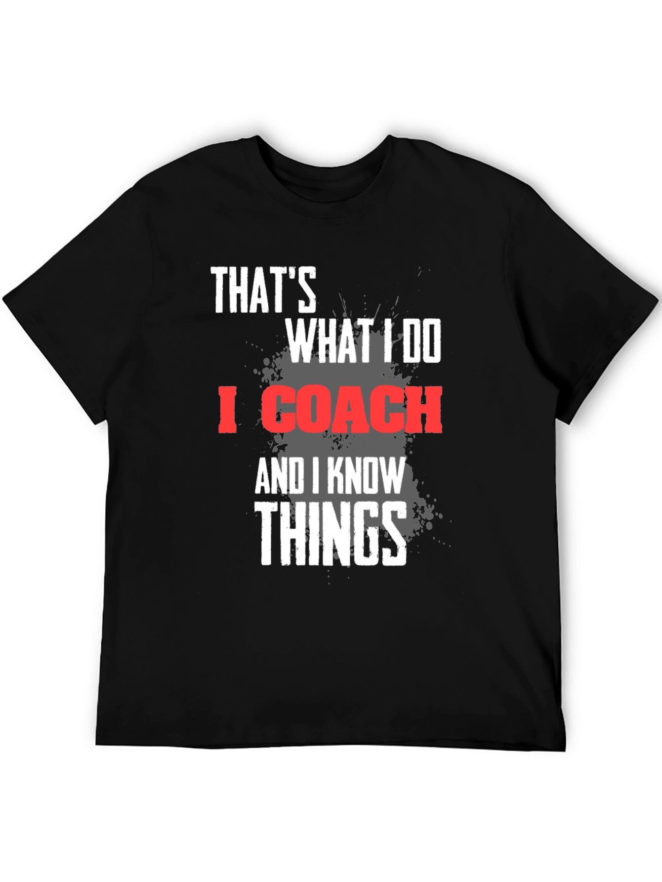 Thats What I Do I Coach T-Shirt