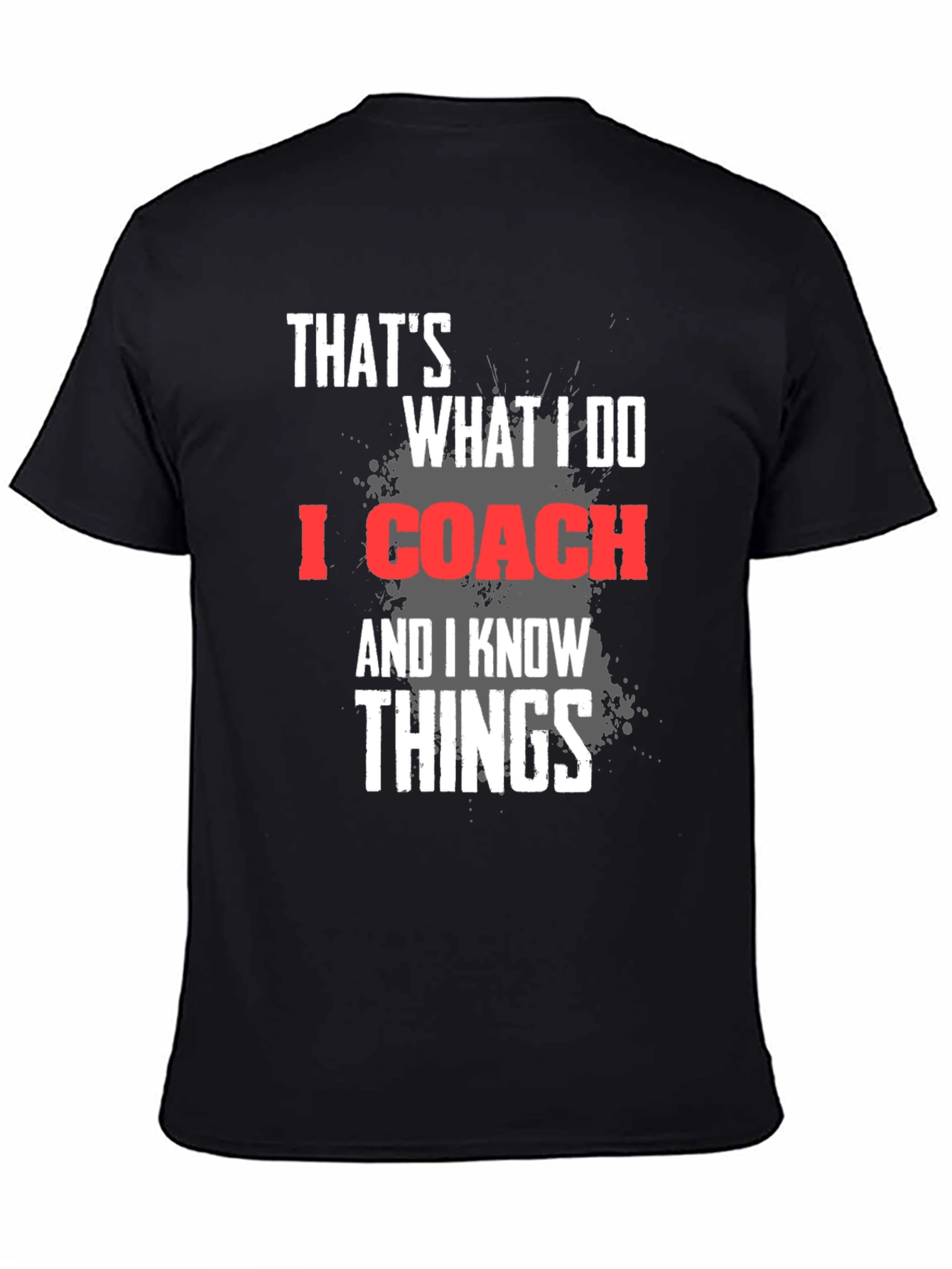 Thats What I Do I Coach T-Shirt