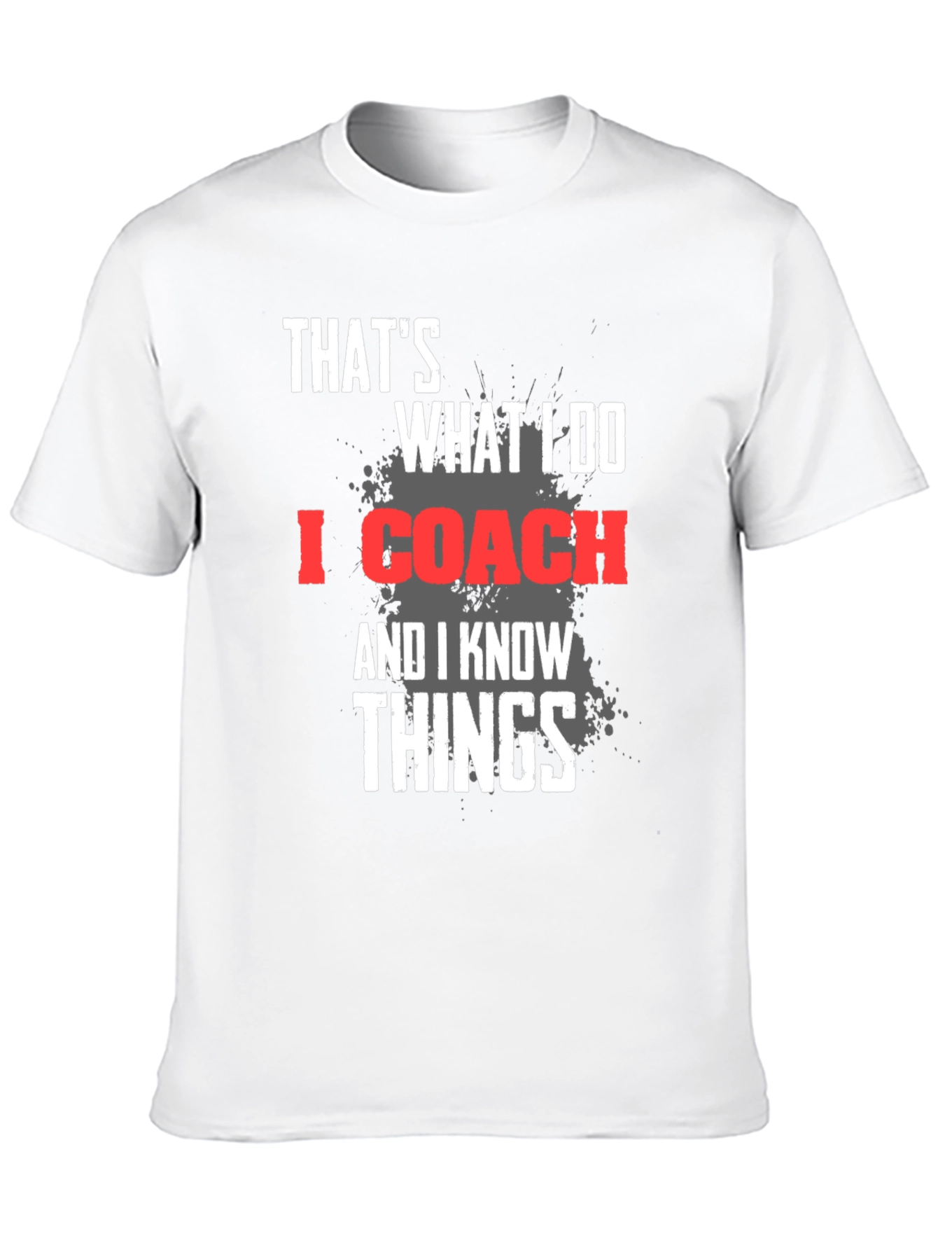 Thats What I Do I Coach T-Shirt