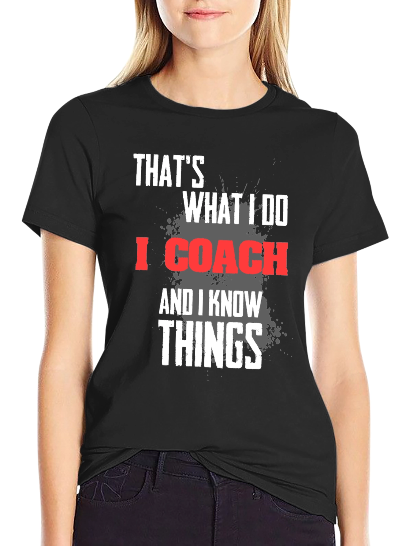 Thats What I Do I Coach T-Shirt