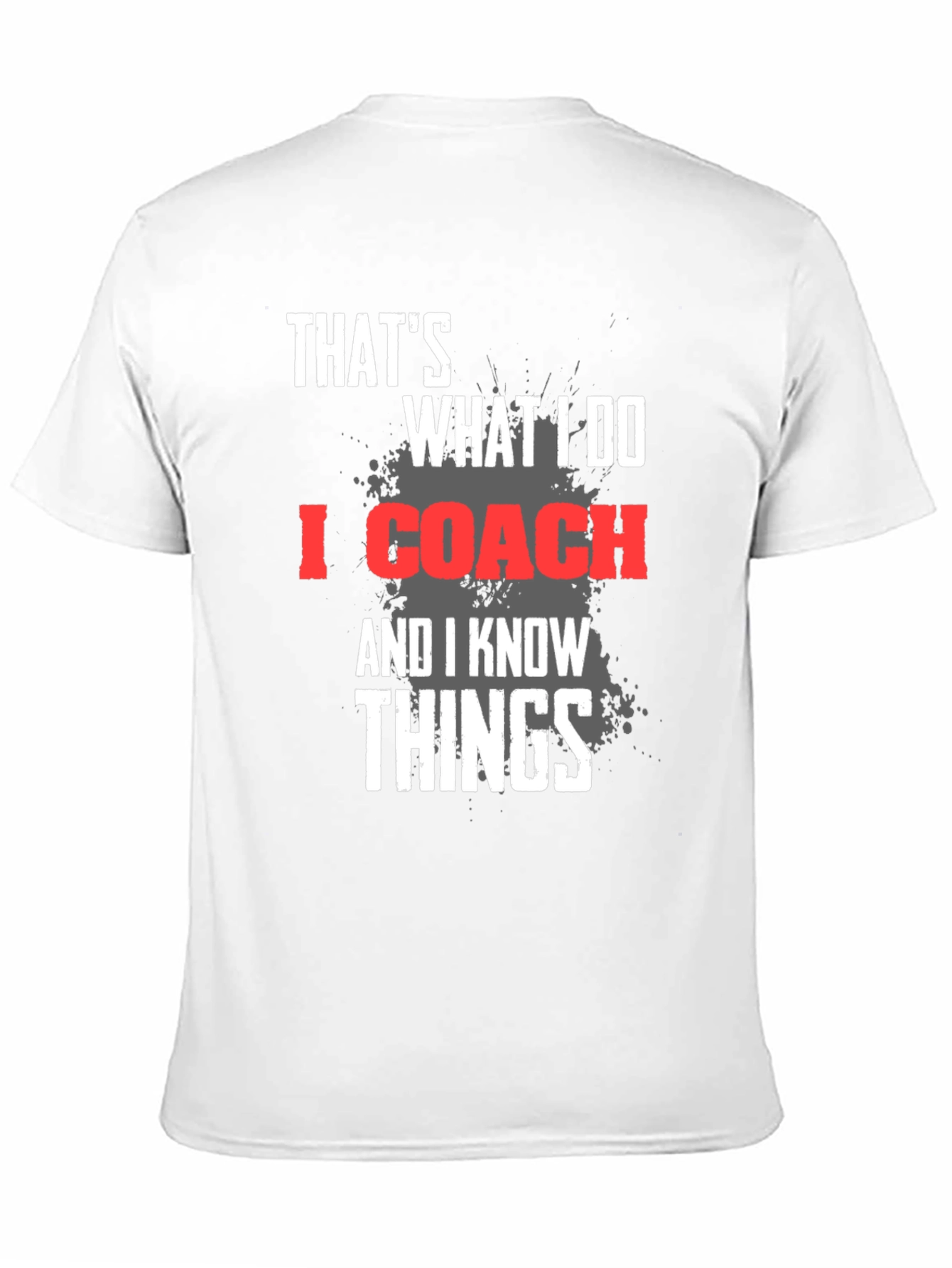 Thats What I Do I Coach T-Shirt