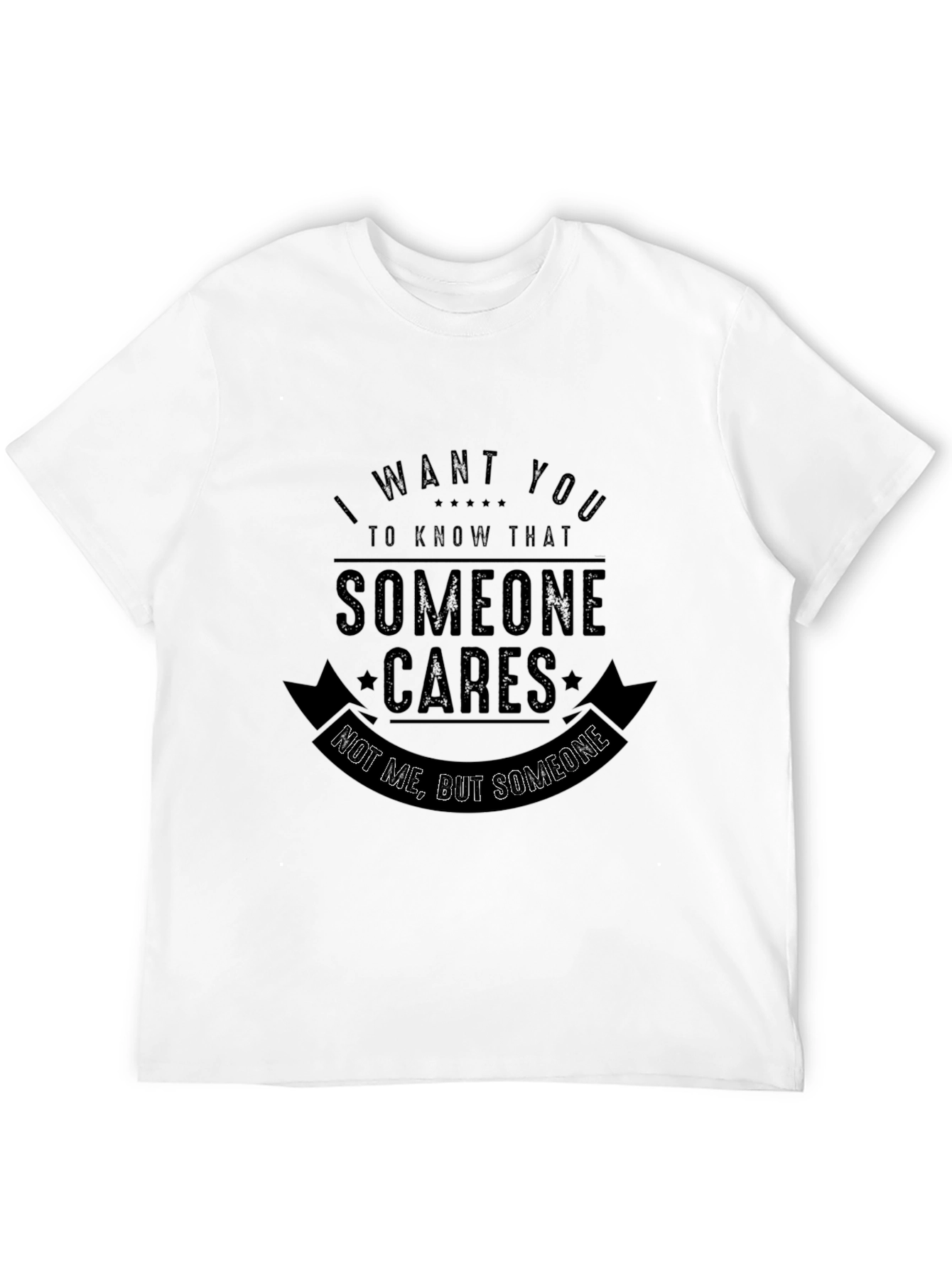 Funny Sarcastic Graphic T-Shirt - Someone Cares Not Me