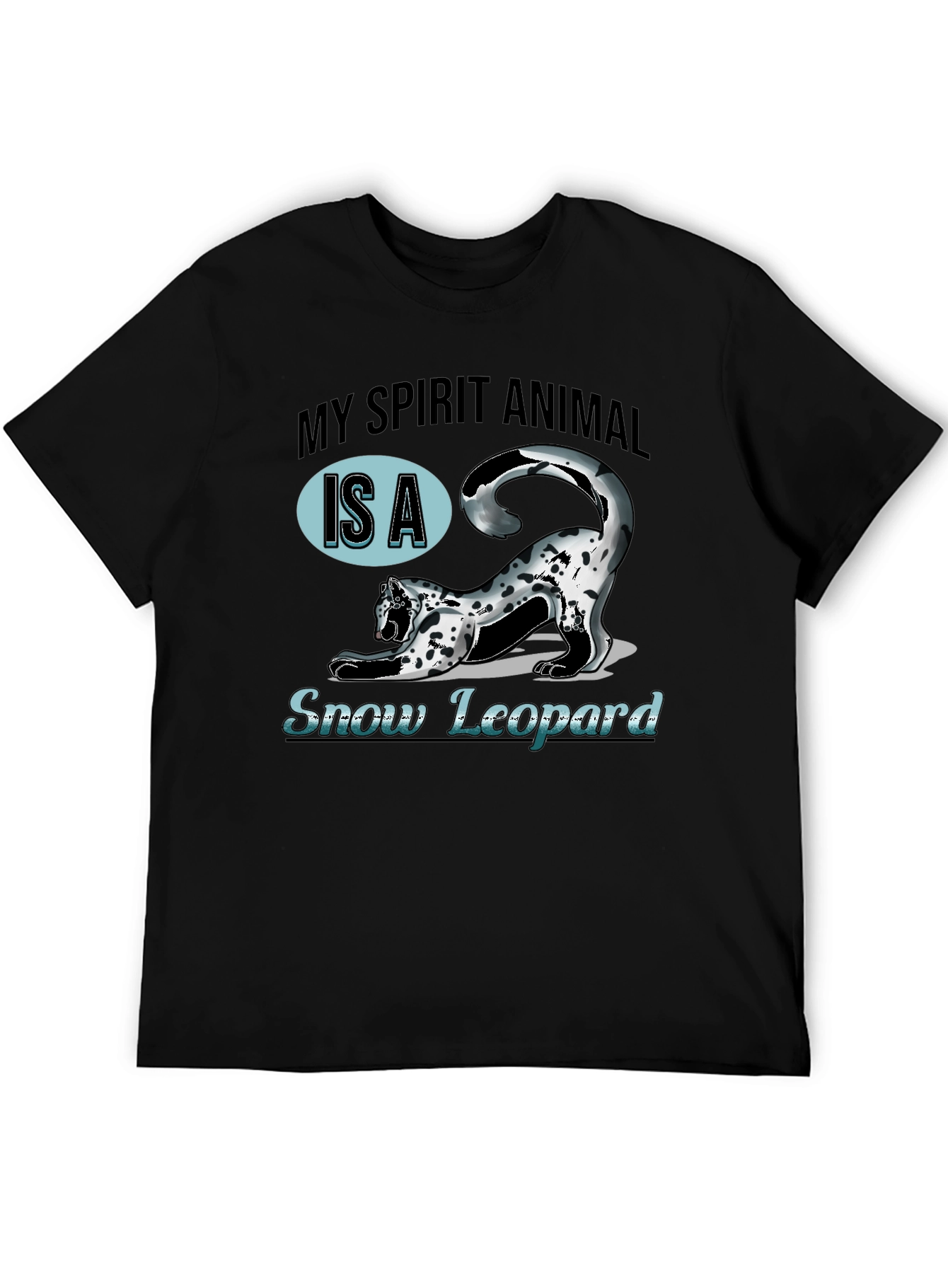 My Spirit Animal Is A Snow Leopard T-Shirt