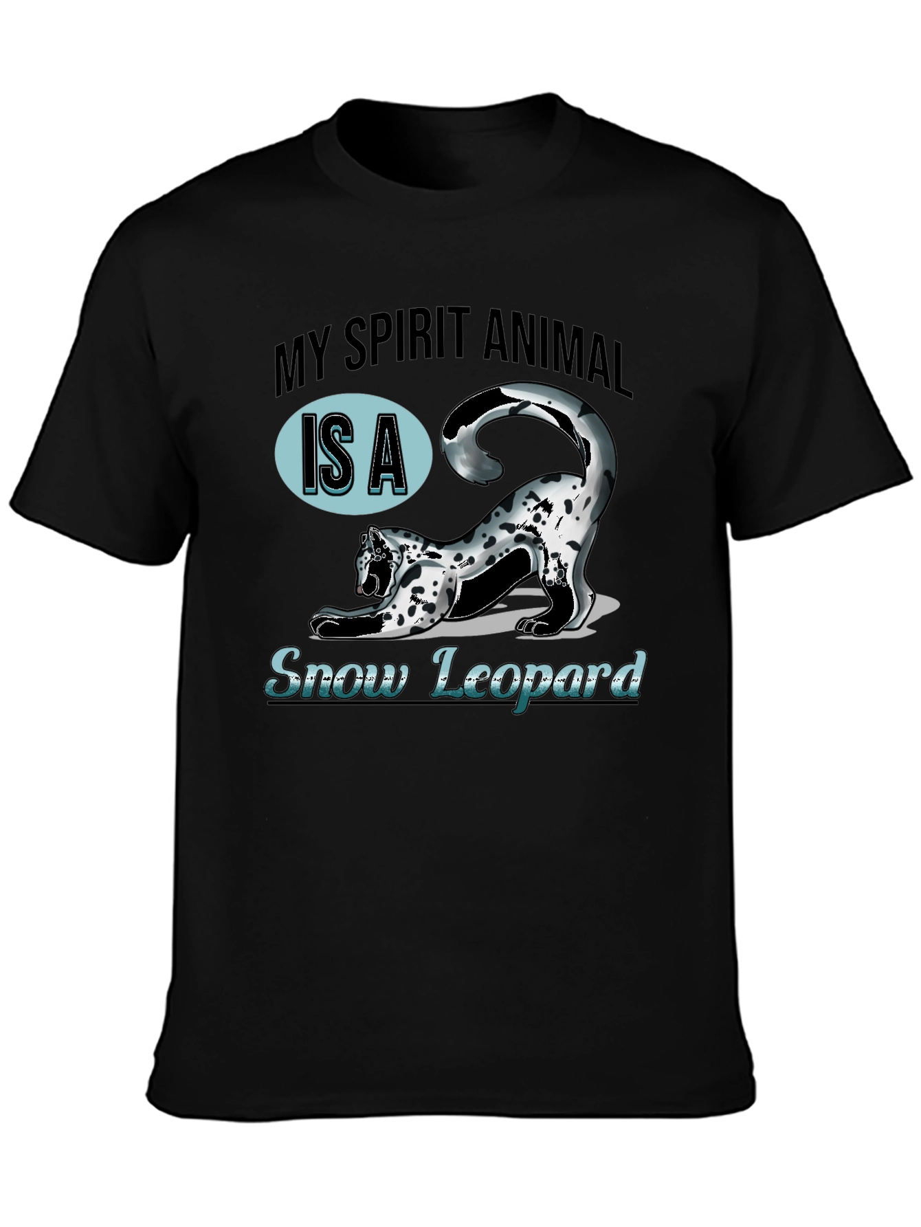 My Spirit Animal Is A Snow Leopard T-Shirt