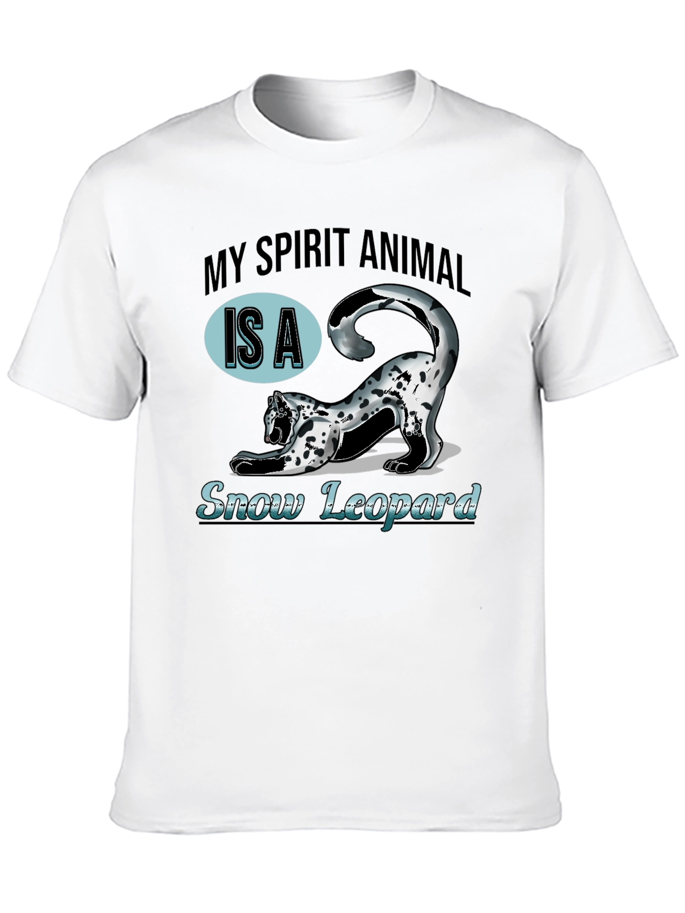 My Spirit Animal Is A Snow Leopard T-Shirt