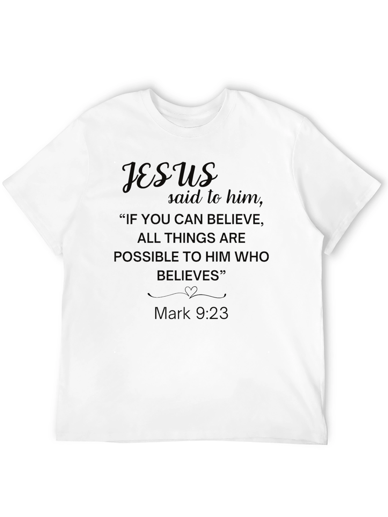 Faith-Based Christian T-Shirt - Mark 9:23