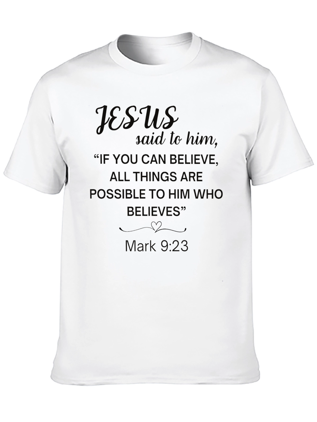 Faith-Based Christian T-Shirt - Mark 9:23