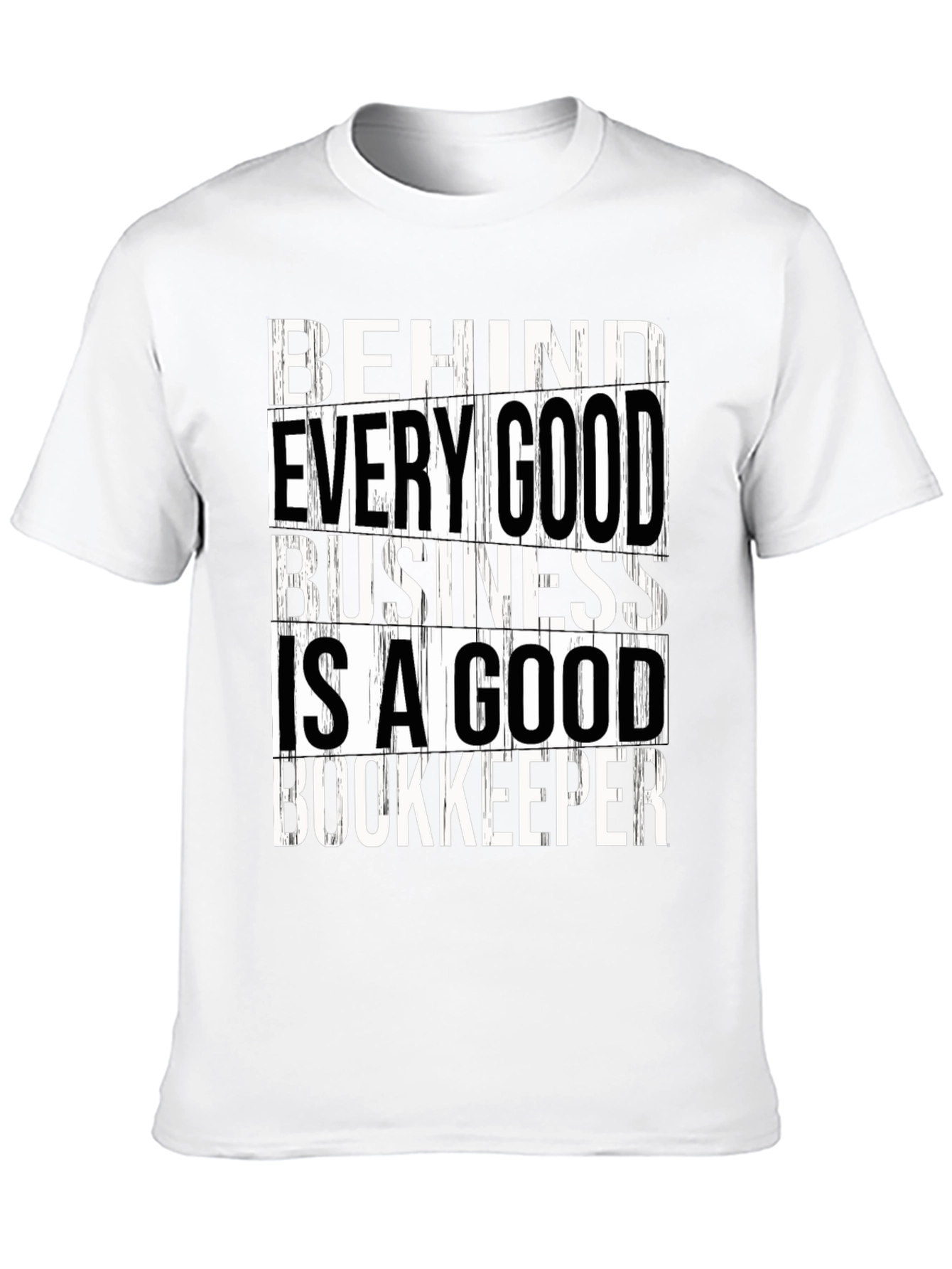 Good Bookkeeper T-Shirt - Accountant Appreciation