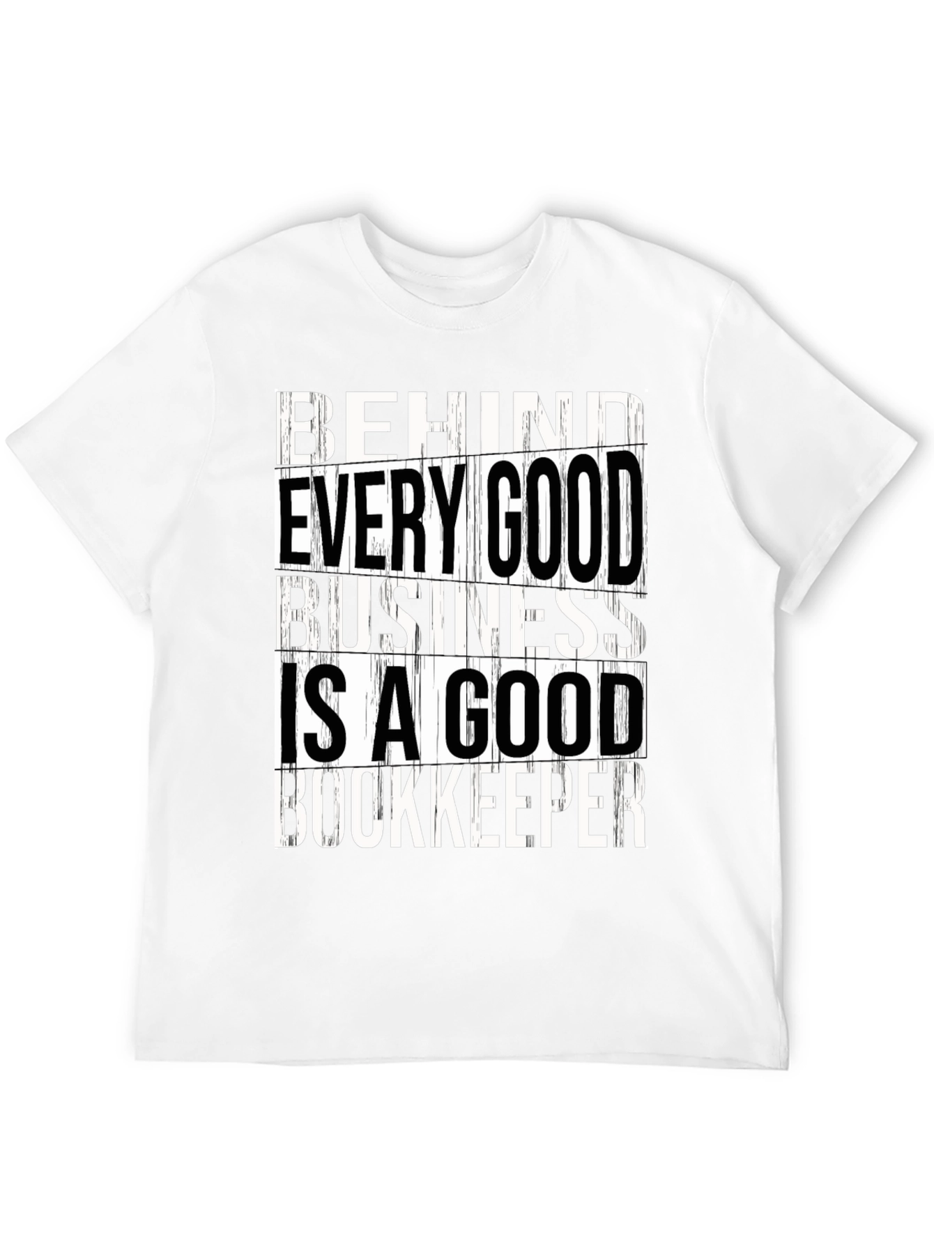 Good Bookkeeper T-Shirt - Accountant Appreciation
