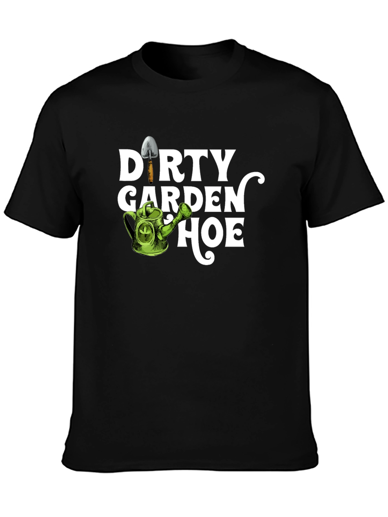 Dirty Garden Hoe T-Shirt - Gardening Humor Tee