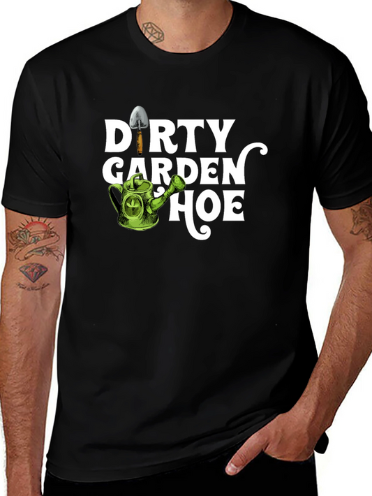 Dirty Garden Hoe T-Shirt - Gardening Humor Tee