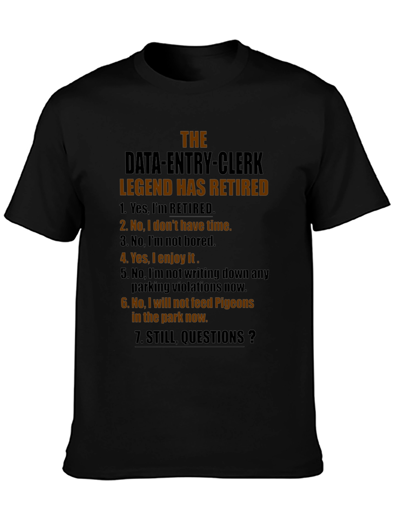 Retired Data Entry Clerk Legend T-Shirt