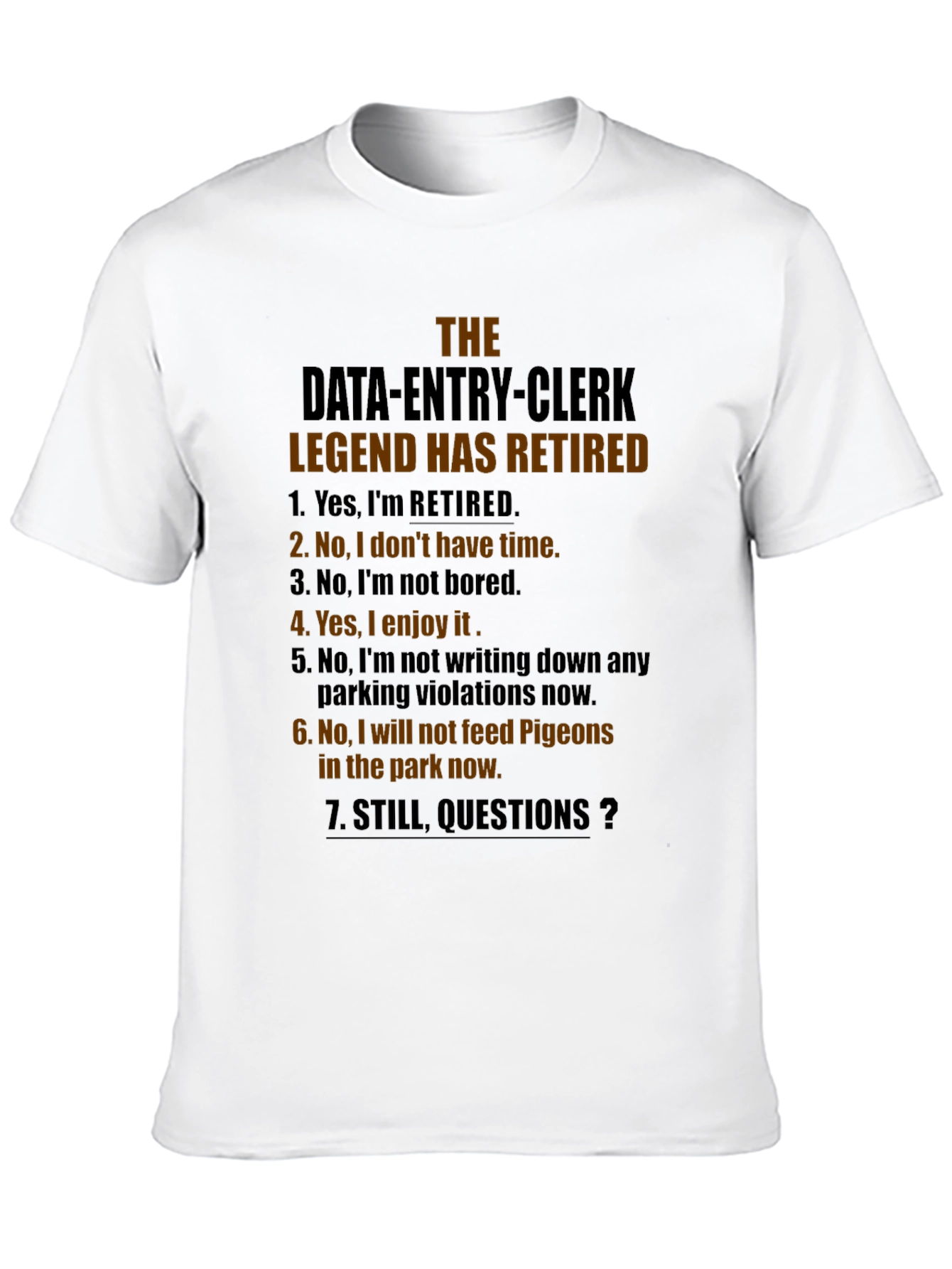 Retired Data Entry Clerk Legend T-Shirt