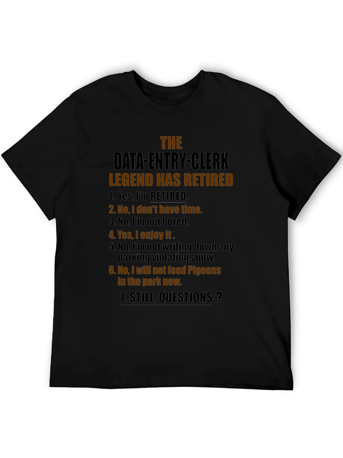 Retired Data Entry Clerk Legend T-Shirt