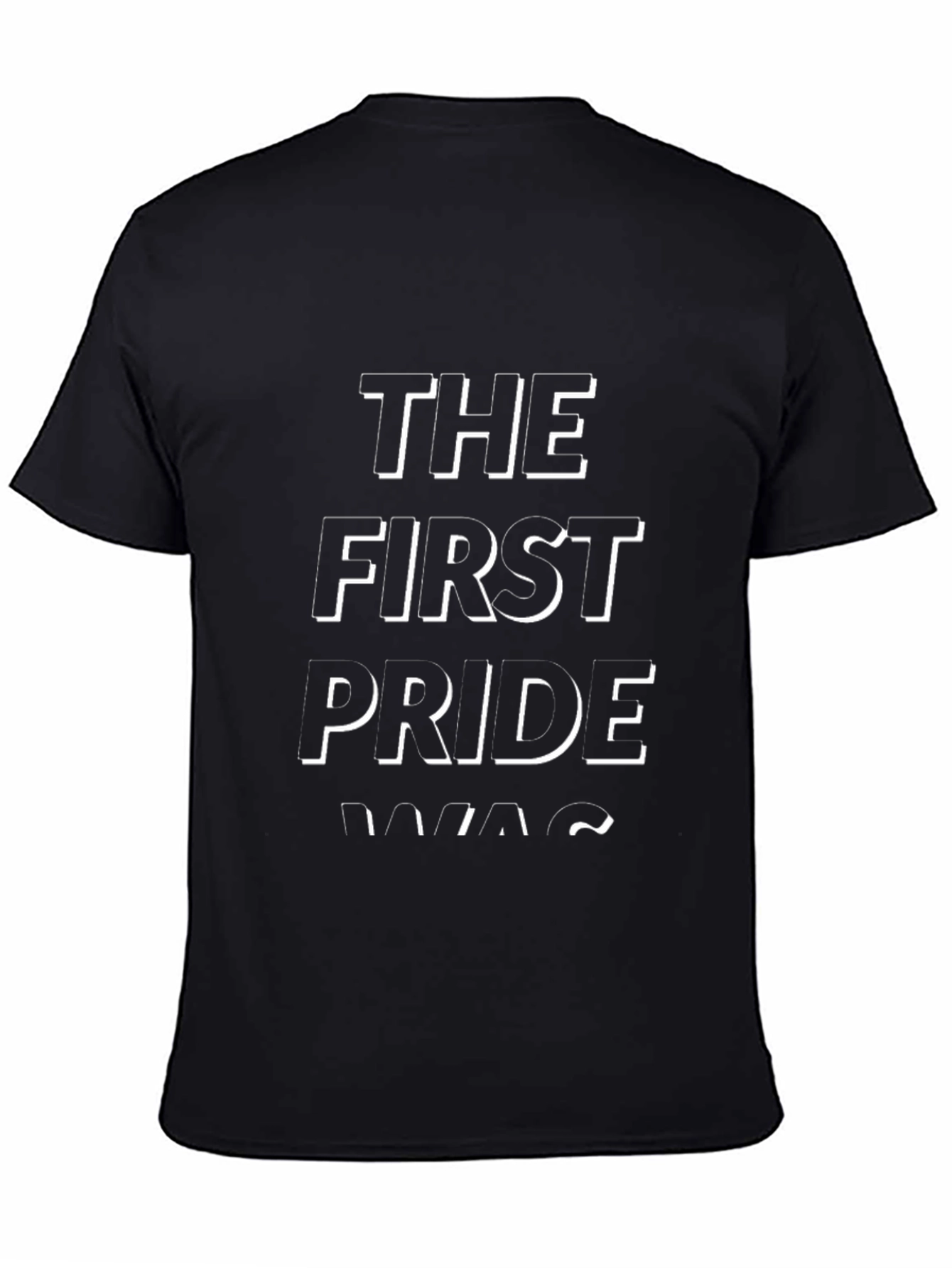 The First Pride Was T-Shirt - Black Graphic Tee