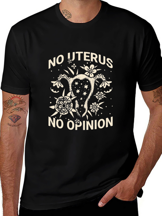 No Uterus No Opinion Graphic T-Shirt - Black