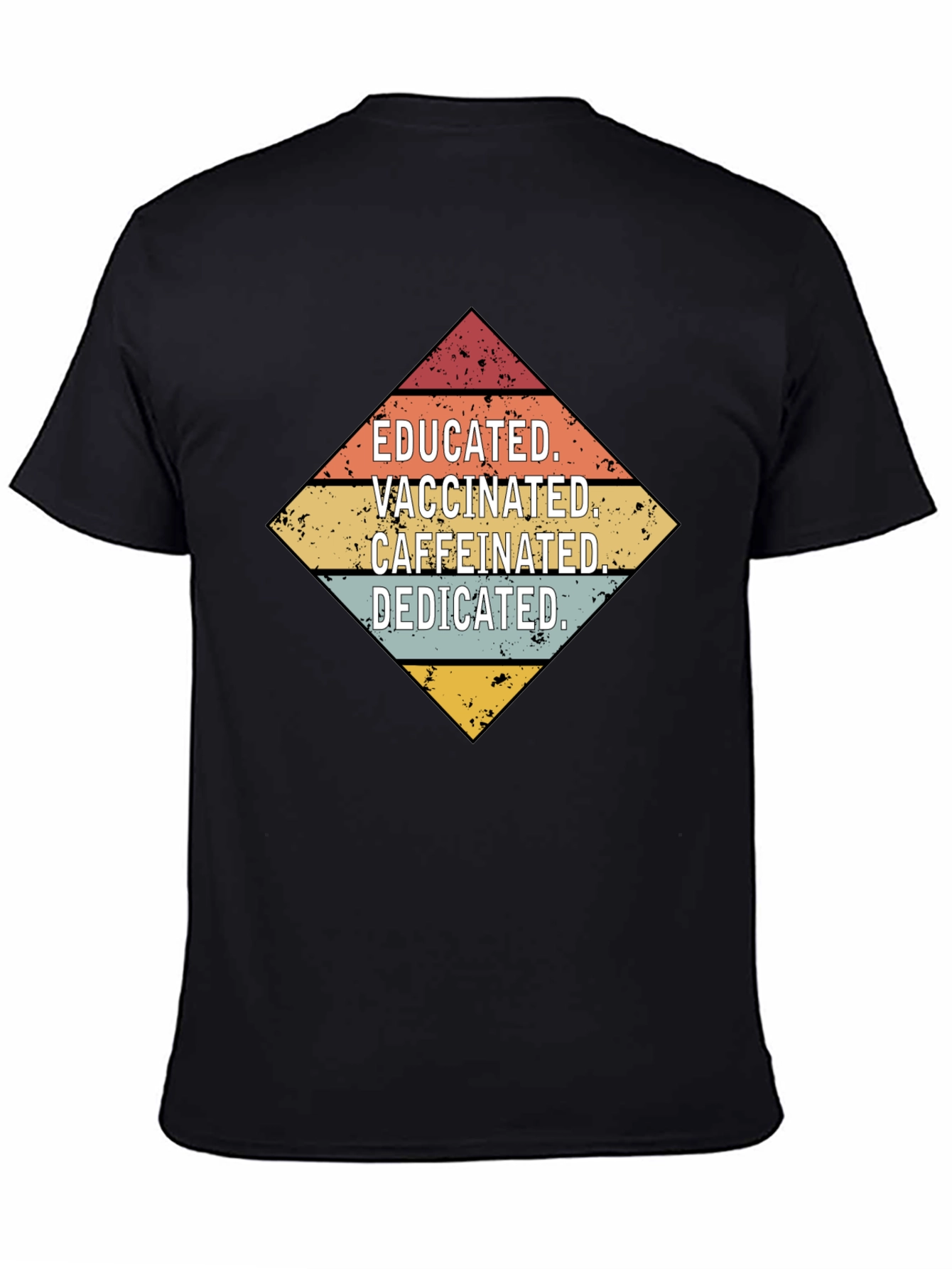 Educated Vaccinated Caffeinated Dedicated Graphic Tee