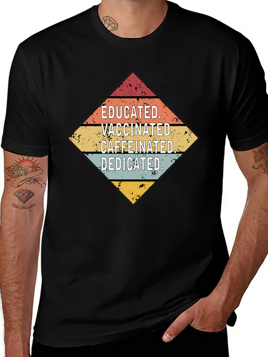 Educated Vaccinated Caffeinated Dedicated Graphic Tee
