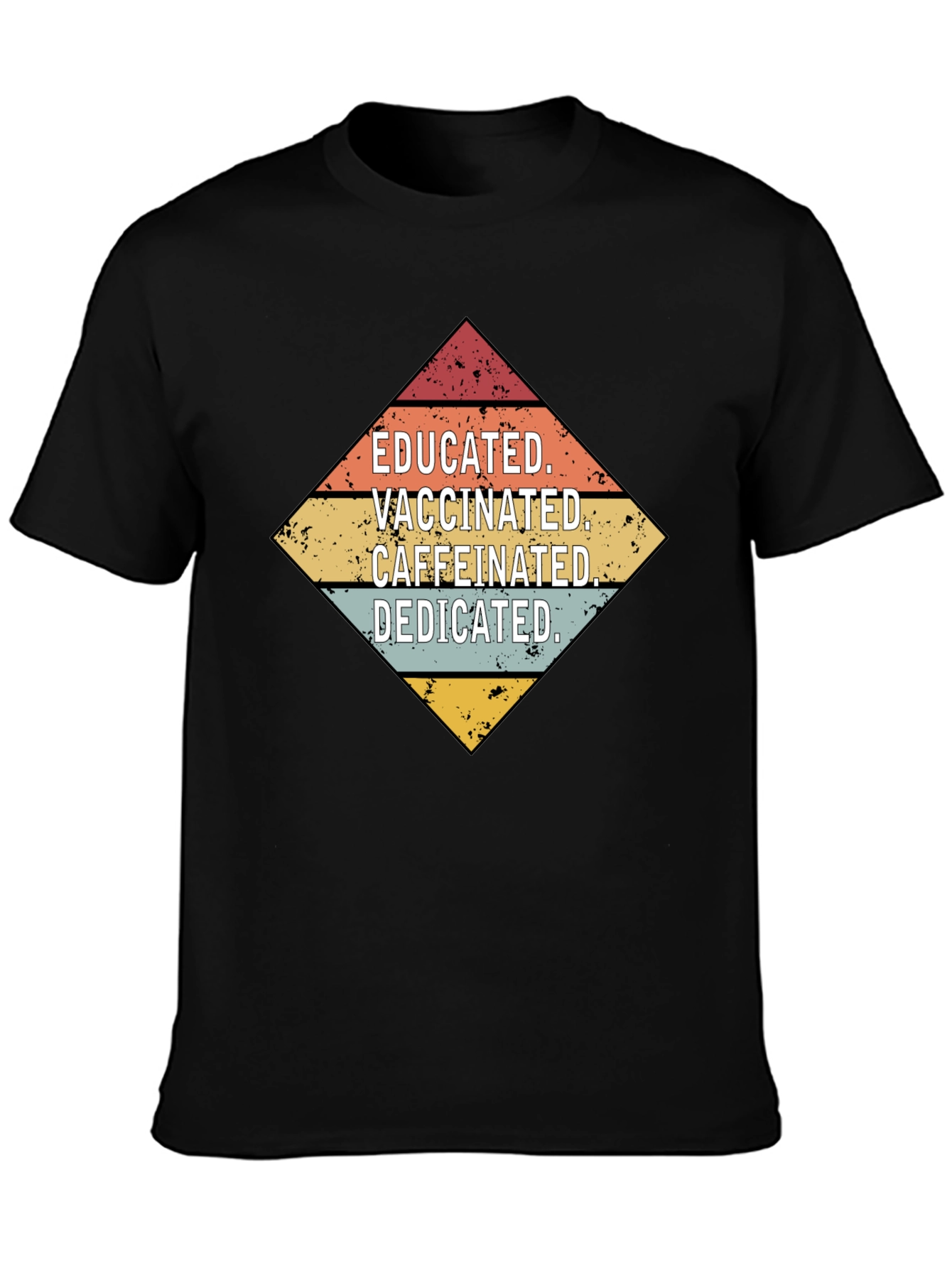 Educated Vaccinated Caffeinated Dedicated Graphic Tee