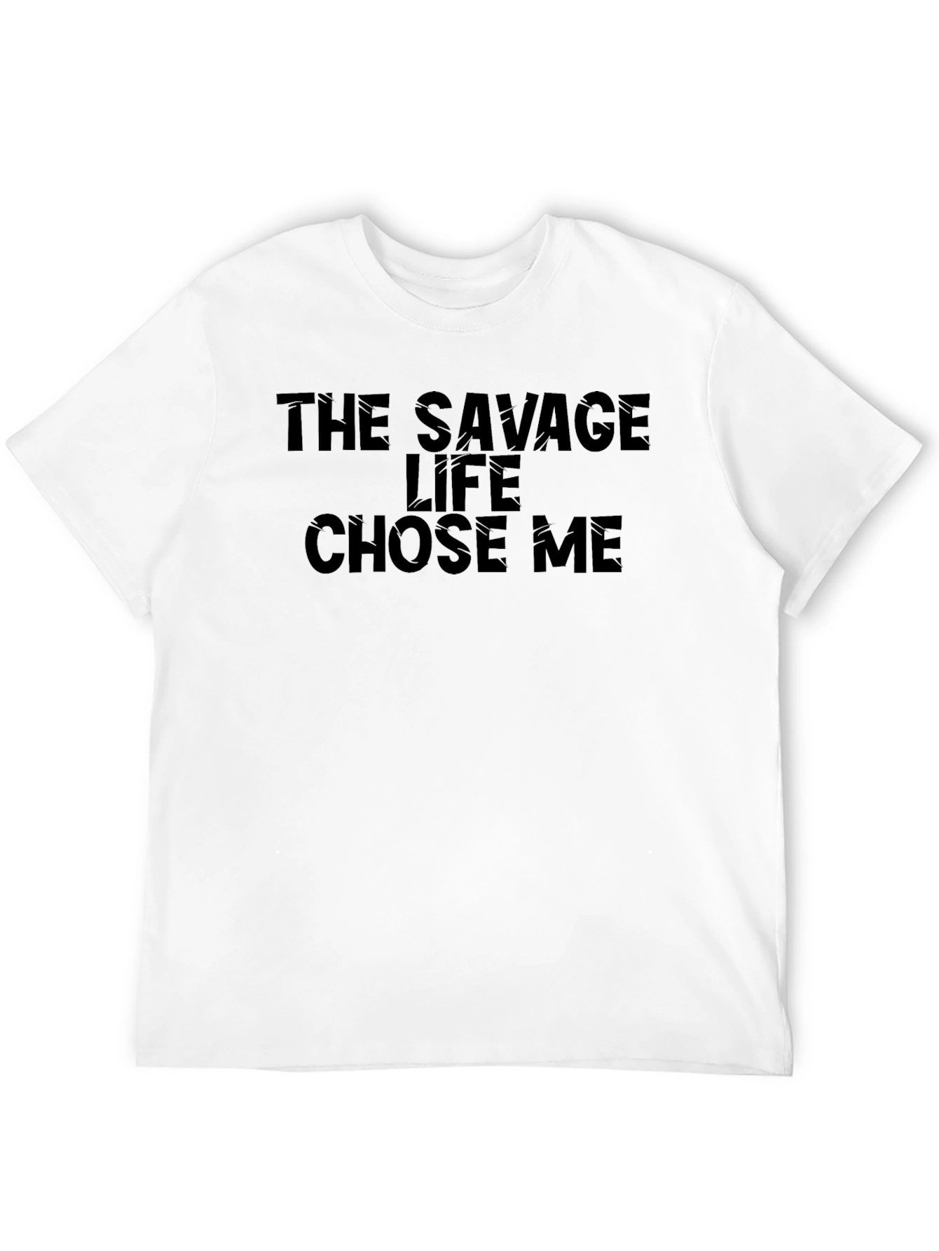 The Savage Life Chose Me Graphic Tee