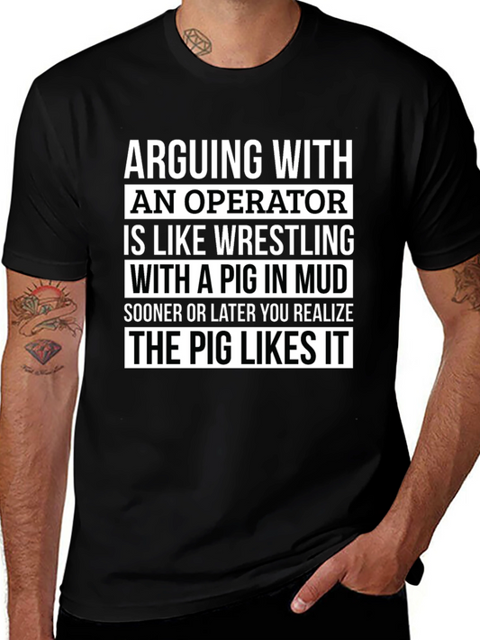 Arguing with an Operator T-Shirt