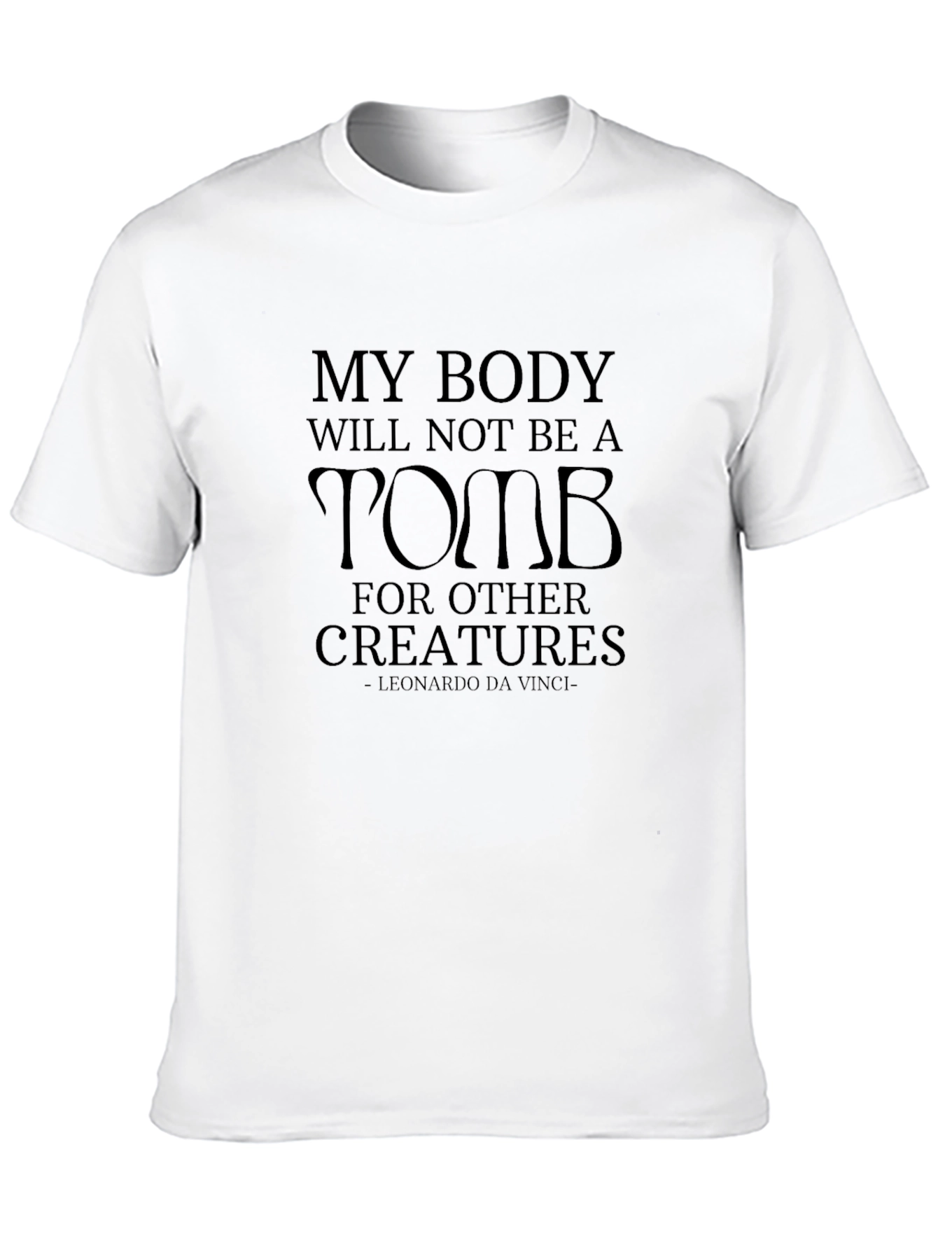 My Body Will Not Be A Tomb T-Shirt