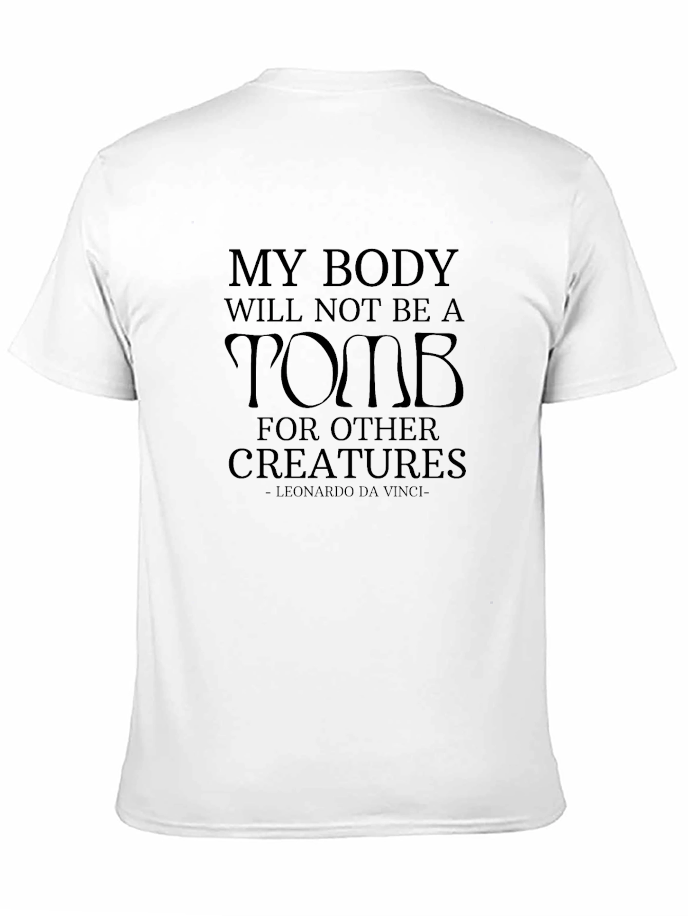 My Body Will Not Be A Tomb T-Shirt