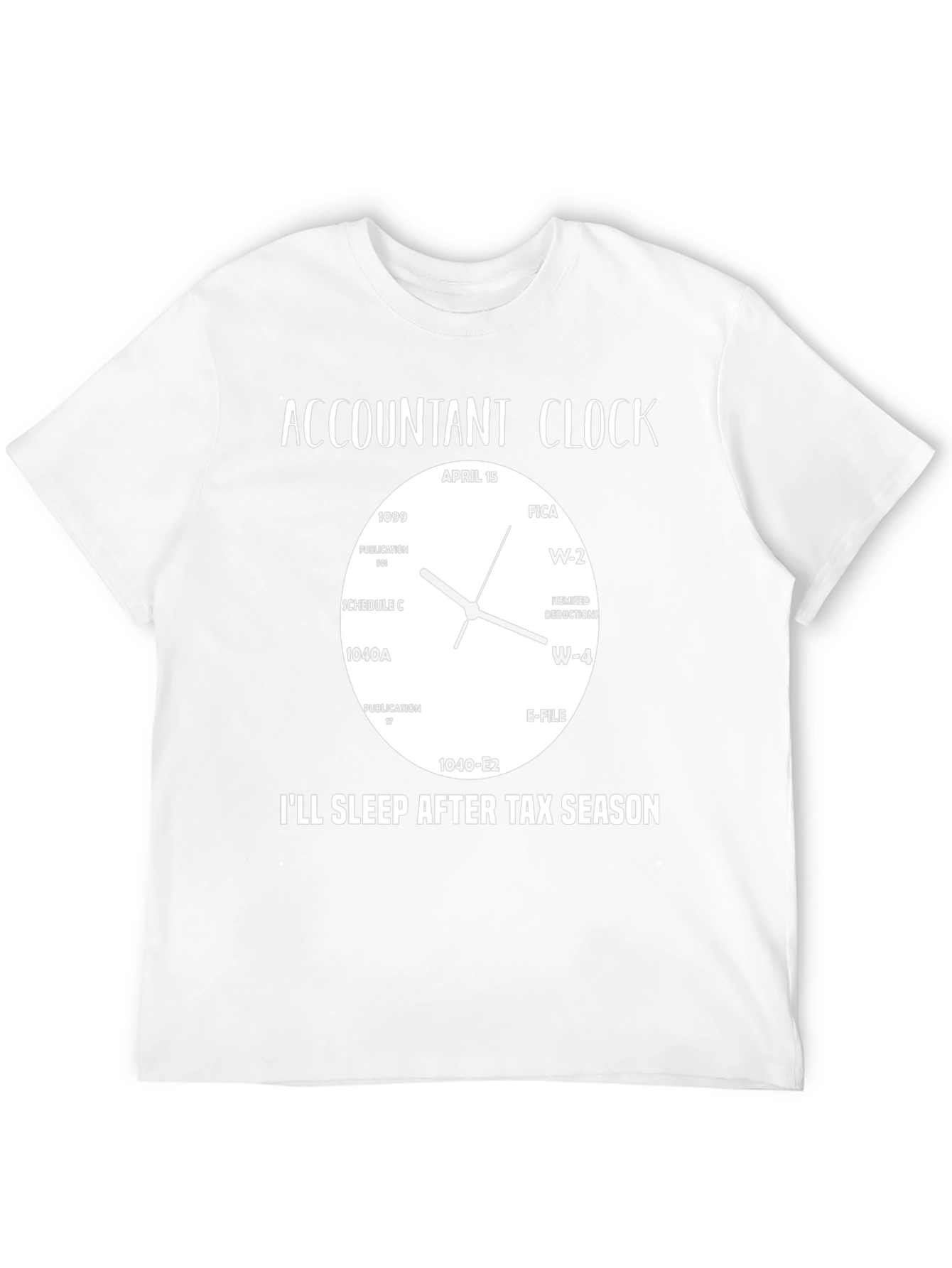 Accountant Clock T-Shirt - Tax Season Humor