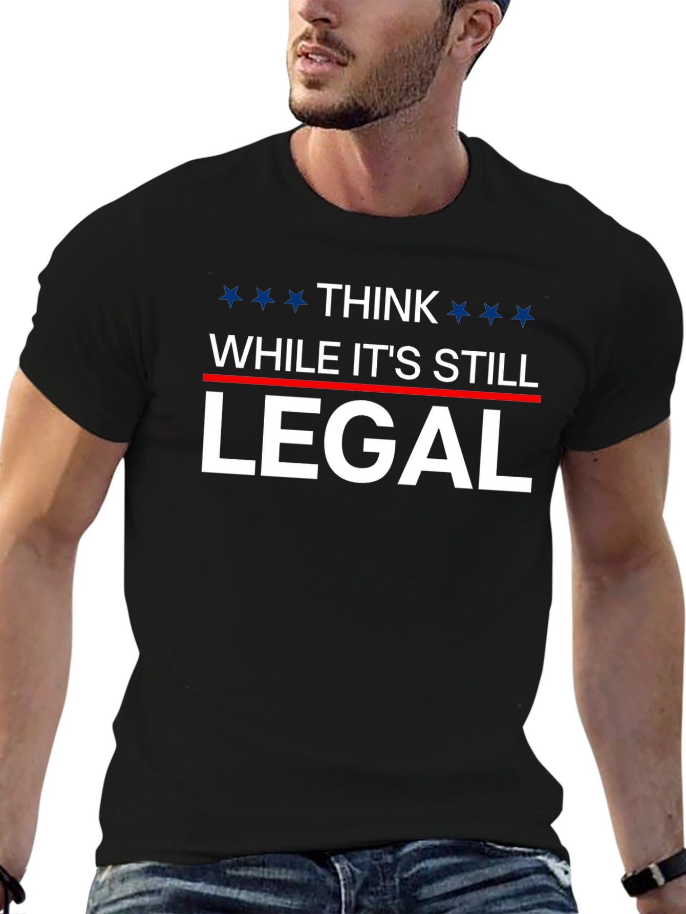 Think While Its Still Legal T-Shirt