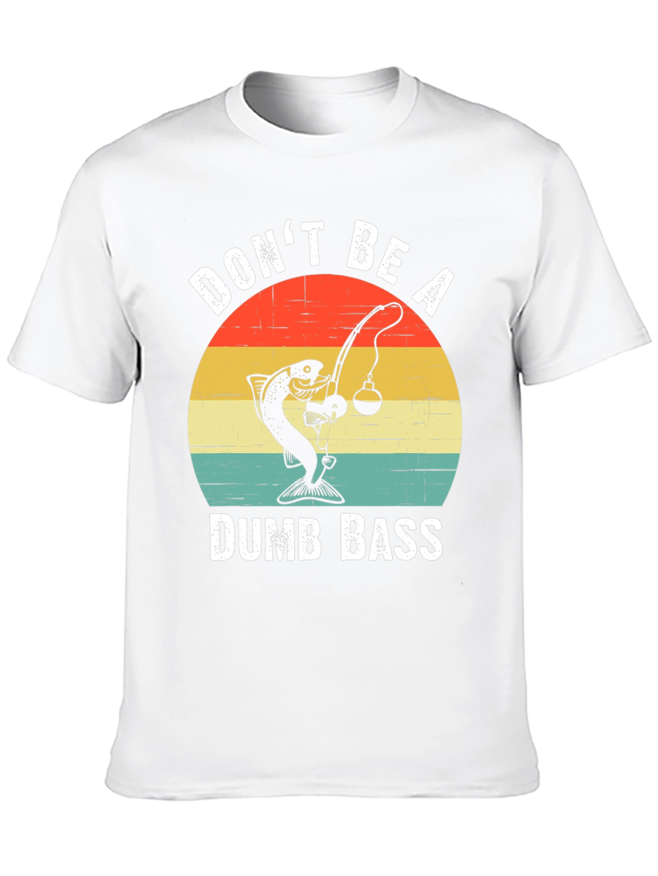 Dont Be A Dumb Bass T-Shirt Fishing Humor