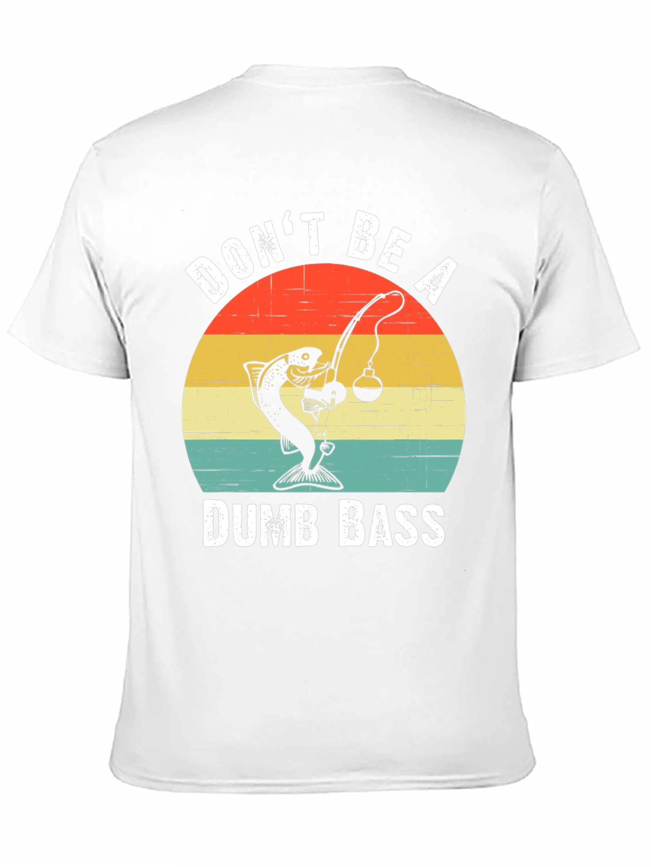 Dont Be A Dumb Bass T-Shirt Fishing Humor