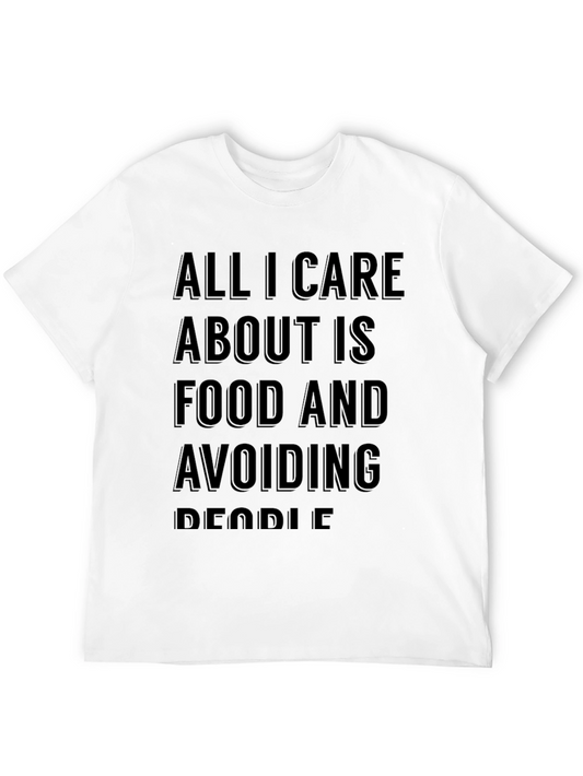 Foodie T-Shirt: All I Care About Is Food & Avoiding People