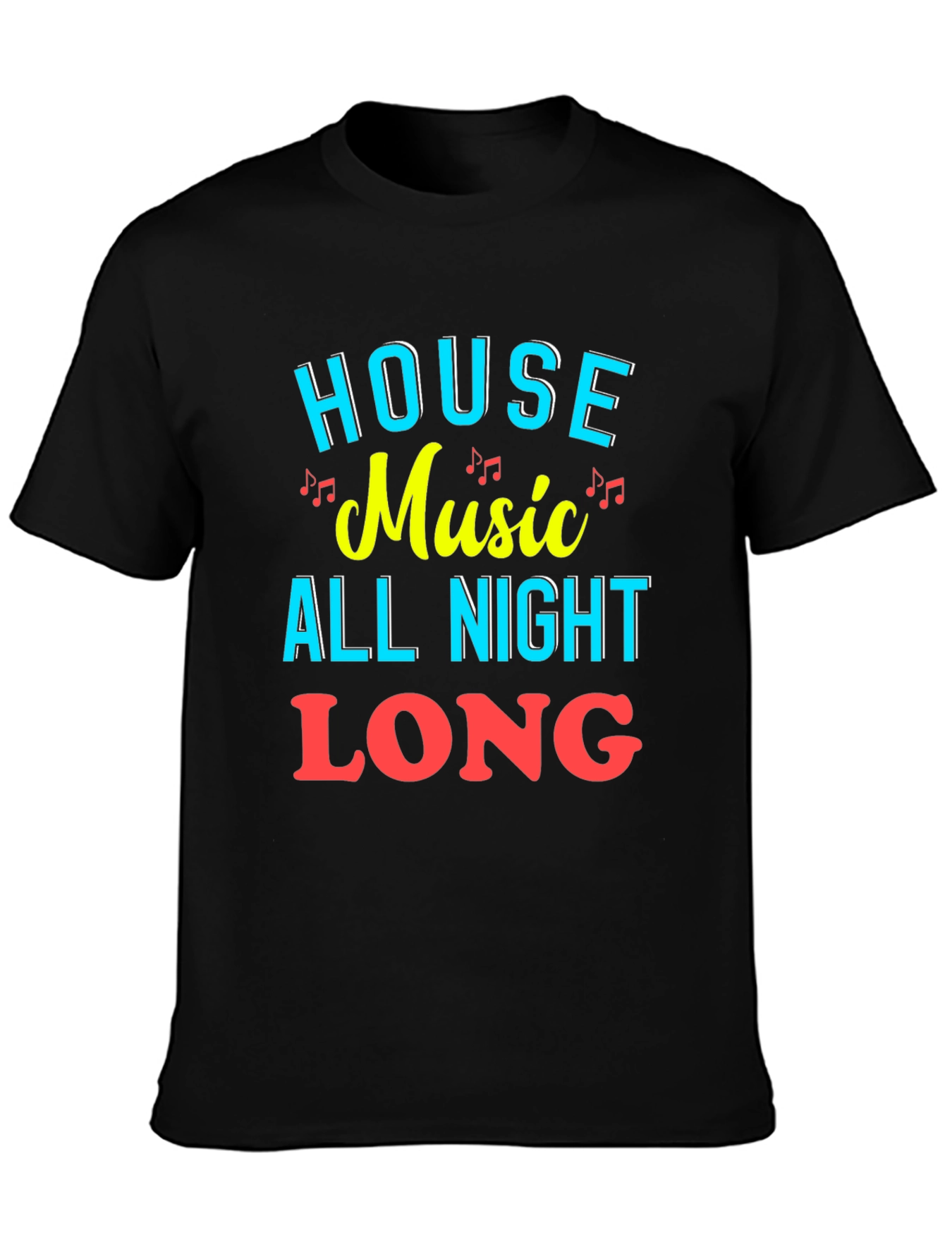 House Music All Night Long Graphic Tee