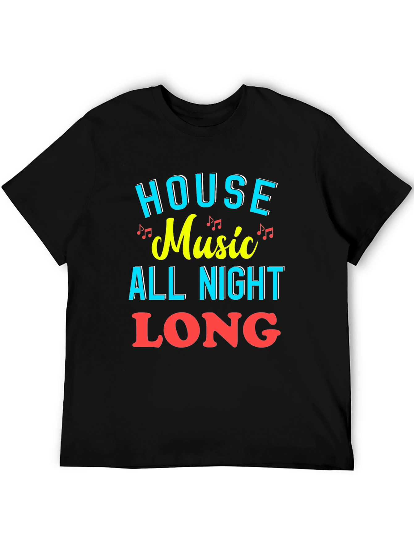 House Music All Night Long Graphic Tee