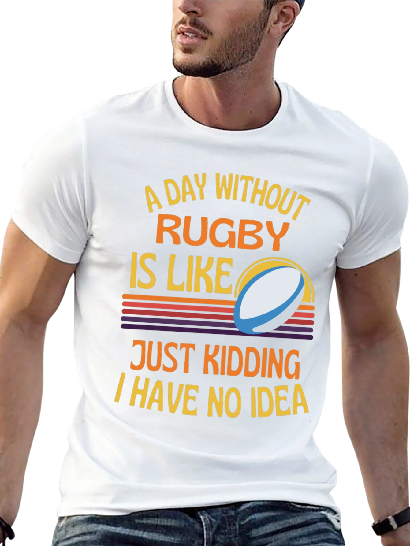 Rugby Humor T-Shirt: A Day Without Rugby
