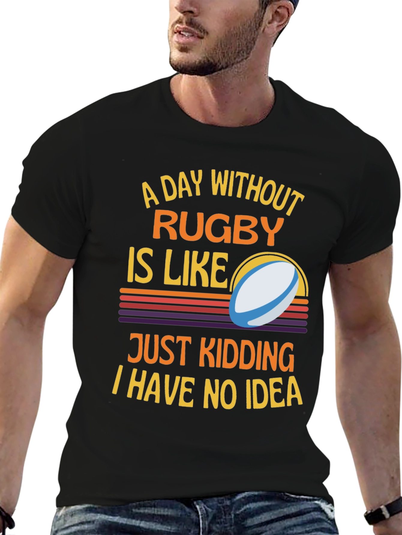 Rugby Humor T-Shirt: A Day Without Rugby