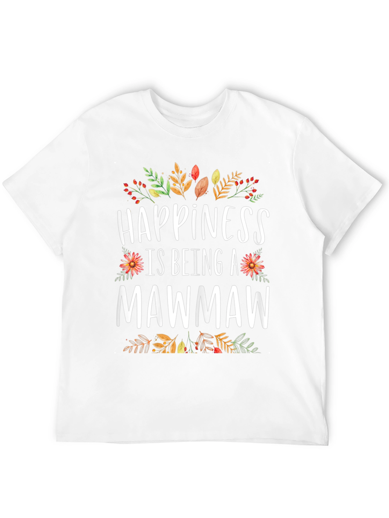Happiness is Being a Mawmaw T-Shirt