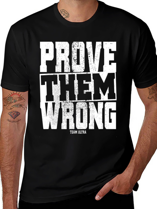 Prove Them Wrong Graphic T-Shirt - Ultra Team