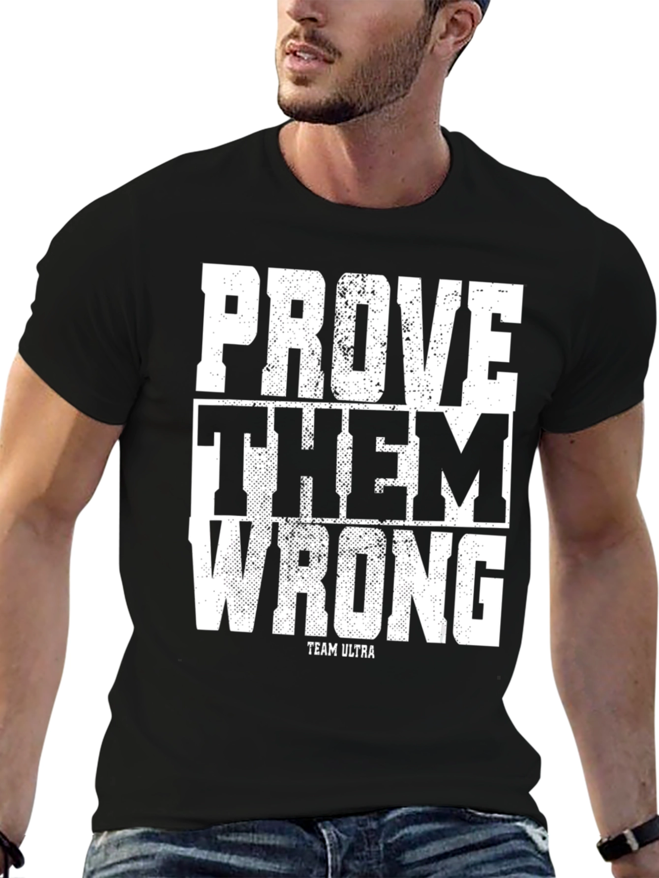 Prove Them Wrong Graphic T-Shirt - Ultra Team