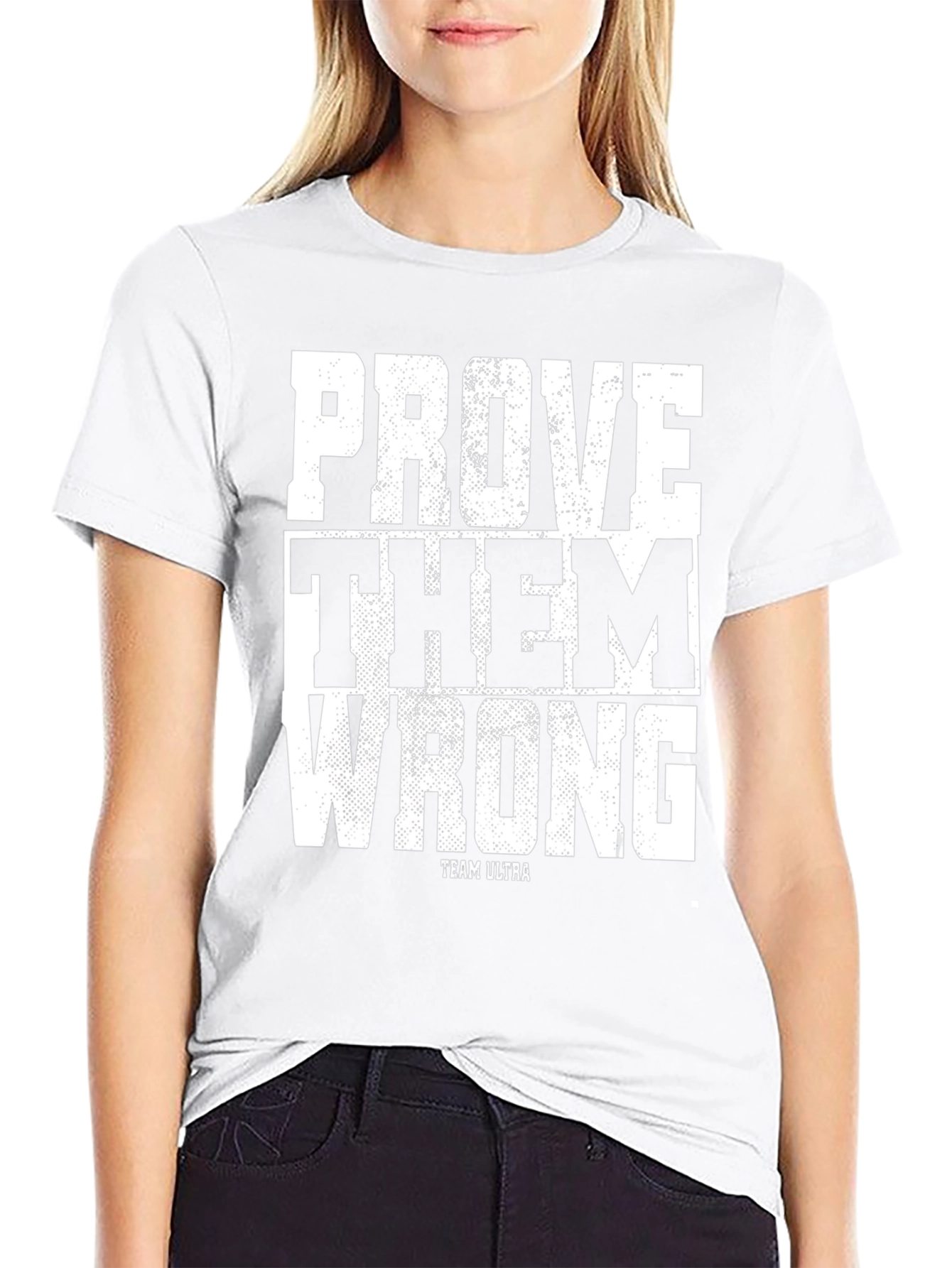 Prove Them Wrong Graphic T-Shirt - Ultra Team