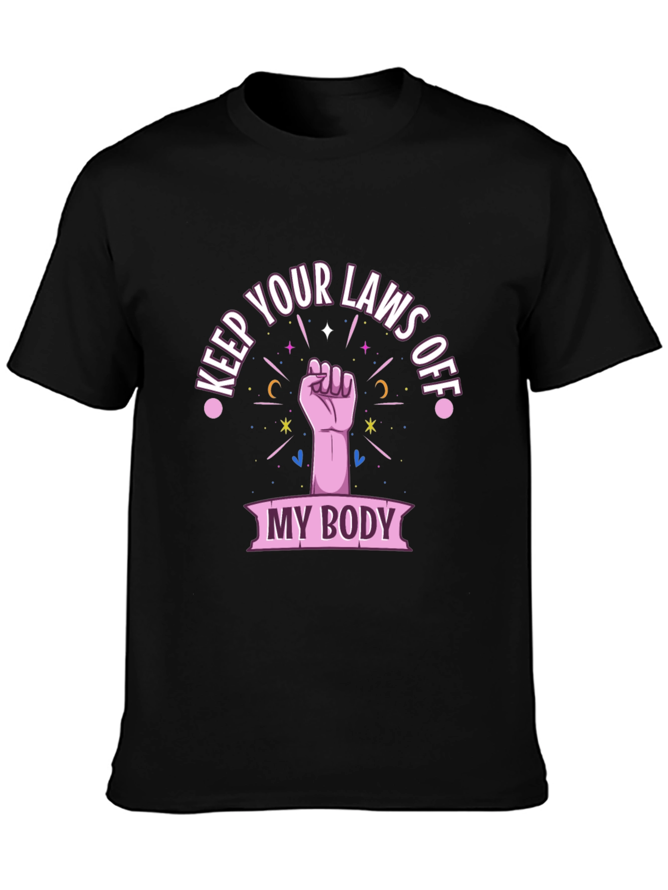 Feminist Pro-Choice My Body Graphic Tee