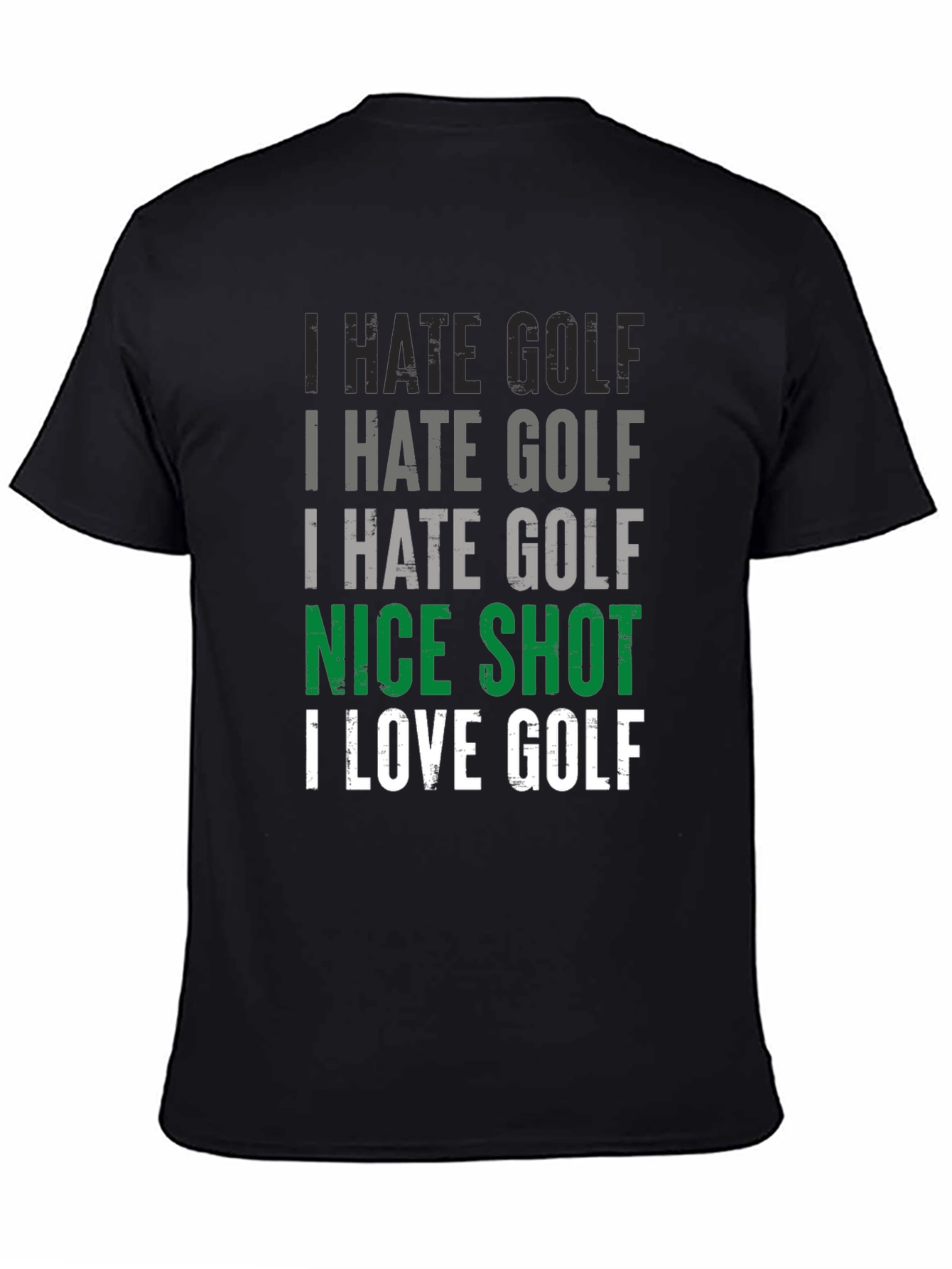 Funny Golf T-Shirt - I Hate Golf Nice Shot