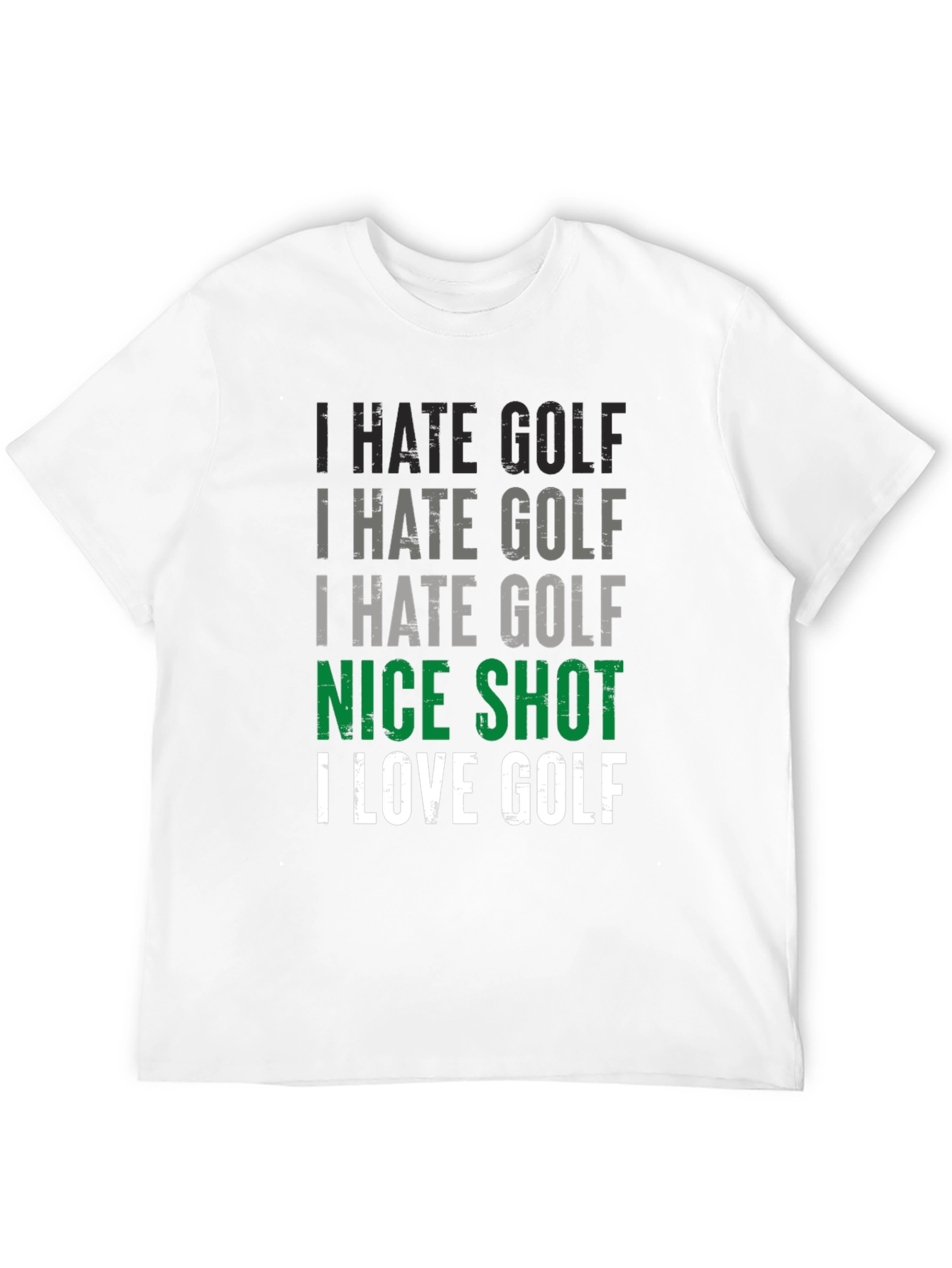 Funny Golf T-Shirt - I Hate Golf Nice Shot