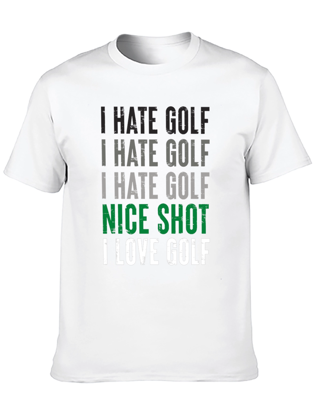 Funny Golf T-Shirt - I Hate Golf Nice Shot